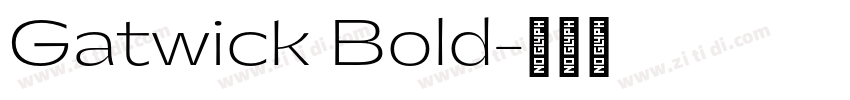 Gatwick Bold字体转换